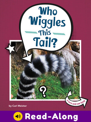 cover image of Who Wiggles This Tail?